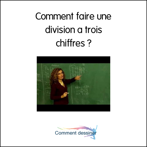 Comment faire une division a trois chiffres